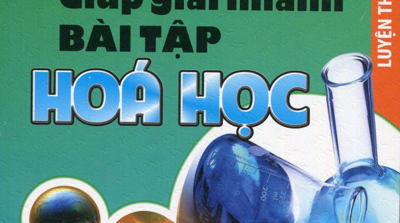 Các mẹo giúp giải nhanh bài tập Hóa học