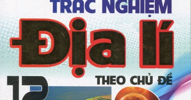 Câu hỏi và bài tập trắc nghiệm địa lí 12 theo chủ đề