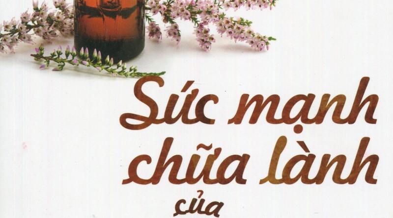 Sức mạnh chữa lành của tinh dầu