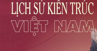 Tìm hiểu lịch sử kiến trúc Việt Nam