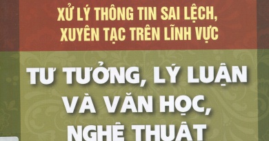 Xử lý Thông tin sai lệch, xuyên tạc trên lĩnh vực tư tưởng, lý luận và văn học, nghệ thuật