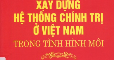 Xây dựng hệ thống chính trị ở Việt Nam trong tình hình mới