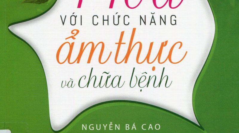 Hoa với chức năng ẩm thực và chữa bệnh