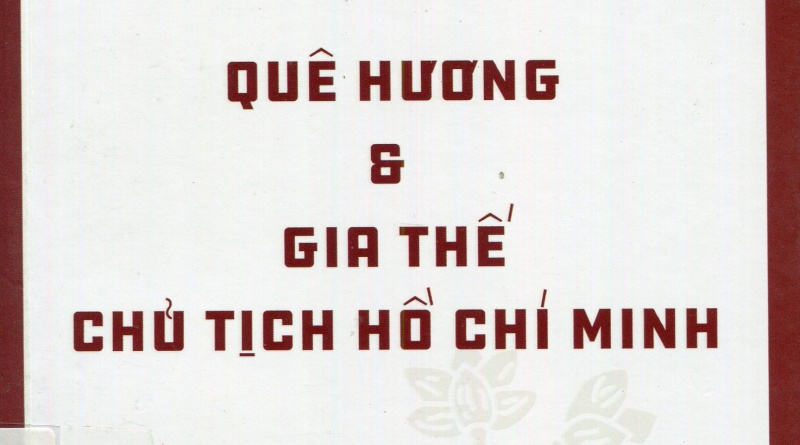 Quê hương và gia thế chủ tịch Hồ Chí Minh