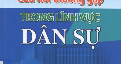 Câu hỏi thường gặp trong lĩnh vự dân sự