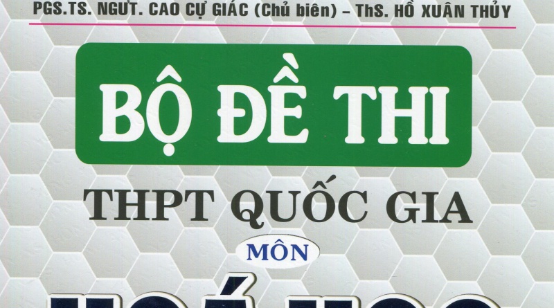 Bộ đề thi THPT Quốc gia môn Hoá học