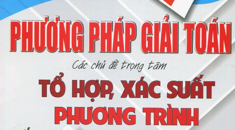 Phương pháp giải toán các chủ để trọng tâm