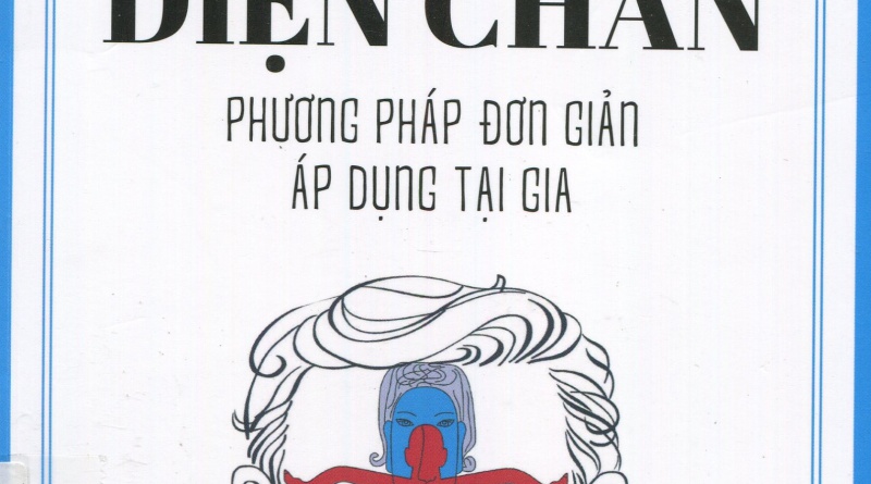 Cẩm nang diện chẩn - Phương pháp đơn giản áp dụng tại gia