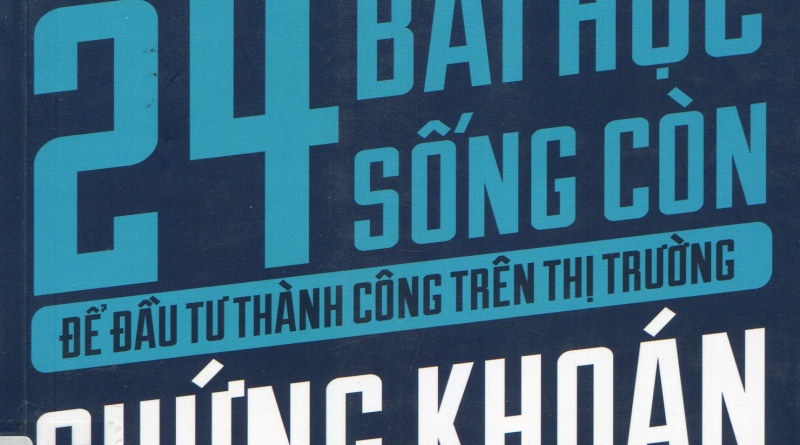 24 bài học sống còn để đầu tư thành công trên thị trường chứng khoán
