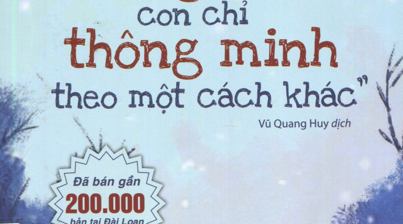 Con không ngốc, con chỉ thông minh theo một cách khác