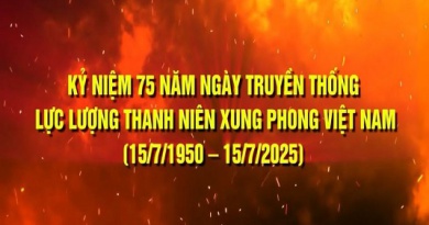 Kỷ niệm 75 năm Ngày truyền thống lực lượng Thanh niên xung phong (15/7/1950 -15/7/2025)