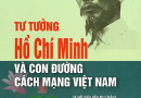 Tư tưởng Hồ Chí Minh và con đường cách mạng Việt Nam Tư tưởng Hồ Chí Minh và con đường cách mạng Việt Nam
