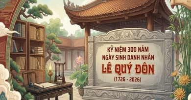 Kỷ niệm 300 năm Ngày sinh danh nhân Lê Quý Đôn (1726 – 2026)