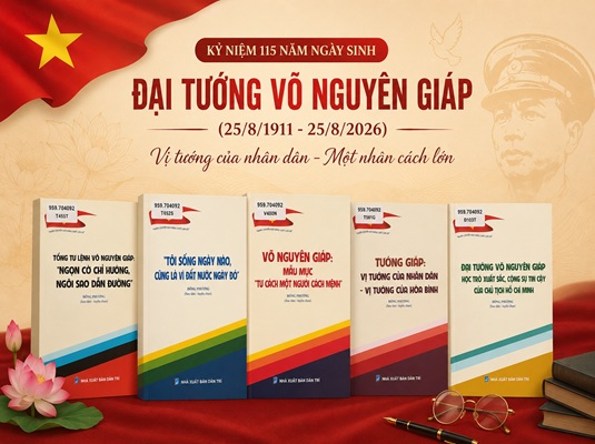 Kỷ niệm 115 năm Ngày sinh Đại tướng Võ Nguyên Giáp (25/8/1911 – 25/8/2026) Kỷ niệm 115 năm Ngày sinh Đại tướng Võ Nguyên Giáp (25/8/1911 – 25/8/2026)