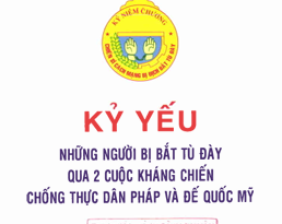 Kỷ yếu những người bị bắt tù đày qua 2 cuộc kháng chiến chống thực dân Pháp và đế quốc Mỹ Kỷ yếu những người bị bắt tù đày qua 2 cuộc kháng chiến chống thực dân Pháp và đế quốc Mỹ